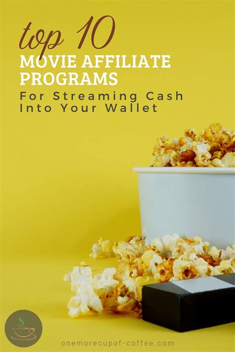 Top 10 Movie Affiliate Programs For Streaming Cash Into Your Wallet